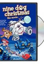 Watch Nine Dog Christmas Xmovies8