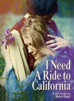 Watch I Need a Ride to California Xmovies8