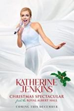 Watch Katherine Jenkins Christmas Spectacular Xmovies8