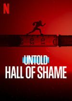 Watch Untold: Hall of Shame Xmovies8