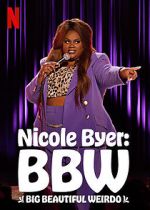 Watch Nicole Byer: BBW (Big Beautiful Weirdo) (TV Special 2021) Xmovies8