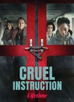 Watch Cruel Instruction Xmovies8