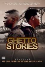 Watch Ghetto Stories Xmovies8