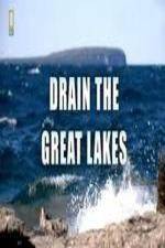 Watch National Geographic - Drain the Great Lakes Xmovies8