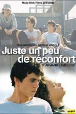 Watch Juste un peu de reconfort Xmovies8