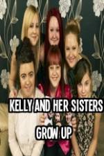 Watch Kelly and Her Sisters Grow Up Xmovies8