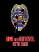 Watch Love and Betrayal on the Force Xmovies8