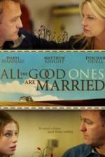 Watch All the Good Ones Are Married Xmovies8