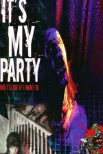 Watch It's My Party and I'll Die If I Want To Xmovies8