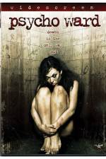 Watch Psycho Ward Xmovies8