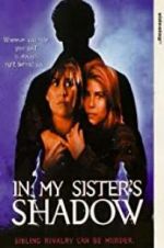 Watch In My Sister\'s Shadow Xmovies8