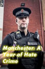 Watch Manchester: A Year of Hate Crime Xmovies8