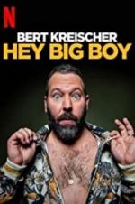 Watch Bert Kreischer: Hey Big Boy Xmovies8