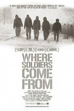 Watch Where Soldiers Come From Xmovies8