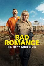Watch Bad Romance: The Vicky White Story Xmovies8