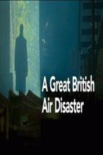 Watch A Great British Air Disaster Xmovies8