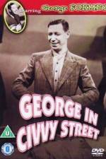 Watch George in Civvy Street Xmovies8