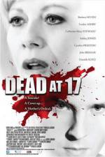 Watch Dead at 17 Xmovies8