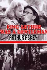 Watch King Arthur Was a Gentleman Xmovies8