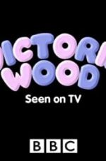 Watch Victoria Wood: Seen on TV Xmovies8
