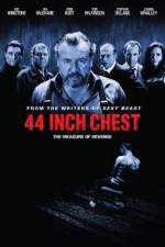 Watch 44 Inch Chest Xmovies8