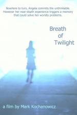 Watch Breath of Twilight Xmovies8