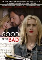 Watch Good After Bad Xmovies8