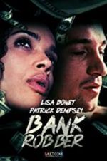 Watch Bank Robber Xmovies8