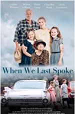 Watch When We Last Spoke Xmovies8