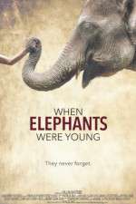 Watch When Elephants Were Young Xmovies8