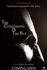 Watch The Confessions of The Bat Xmovies8