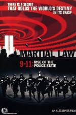 Watch Martial Law 911 Rise of the Police State Xmovies8