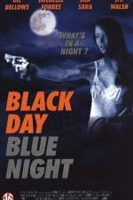 Watch Black Day Blue Night Xmovies8