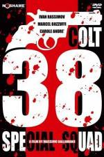 Watch Colt 38 Special Squad Xmovies8