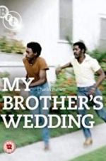 Watch My Brother\'s Wedding Xmovies8