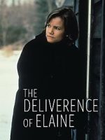 Watch The Deliverance of Elaine Xmovies8