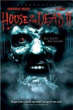 Watch House of the Dead 2 Xmovies8