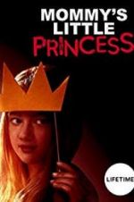 Watch Mommy\'s Little Princess Xmovies8