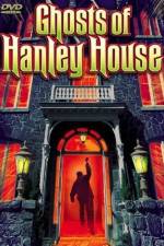 Watch The Ghosts of Hanley House Xmovies8