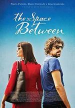 Watch The Space Between Xmovies8