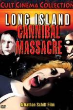 Watch The Long Island Cannibal Massacre Xmovies8