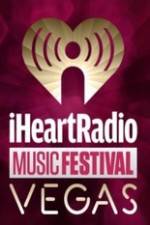 Watch iHeartRadio Music Festival Vegas 2014 Xmovies8