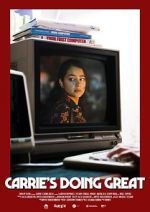 Watch Carrie\'s Doing Great (Short 2020) Xmovies8