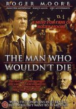 Watch The Man Who Wouldn\'t Die Xmovies8