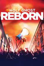 Watch Holy Ghost Reborn Xmovies8