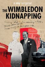 Watch The Wimbledon Kidnapping Xmovies8