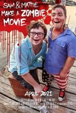 Watch Sam & Mattie Make a Zombie Movie Xmovies8