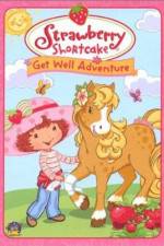 Watch Strawberry Shortcake Get Well Adventure Xmovies8