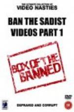Watch Ban the Sadist Videos Xmovies8