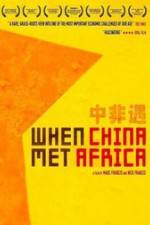 Watch When China Met Africa Xmovies8